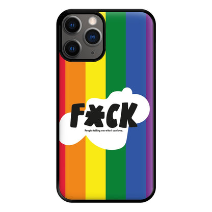 F'ck people telling me who i can love - Pride Phone Case for iPhone 12 Pro Max