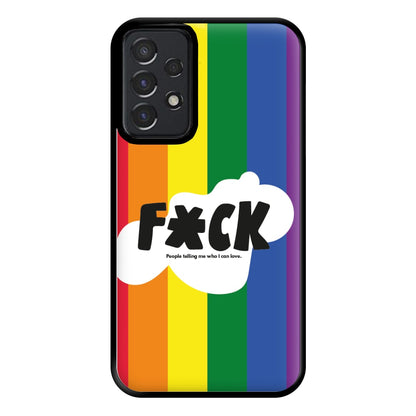 F'ck people telling me who i can love - Pride Phone Case for Galaxy A52 / A52s