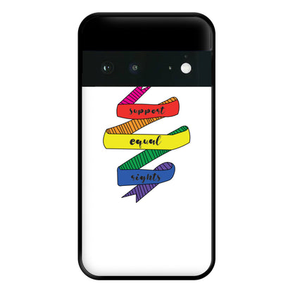 Support equal rights - Pride Phone Case for Google Pixel 6a