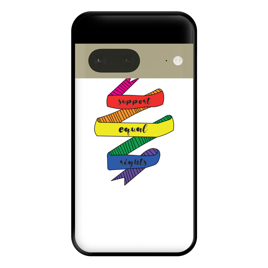 Support equal rights - Pride Phone Case for Google Pixel 7a