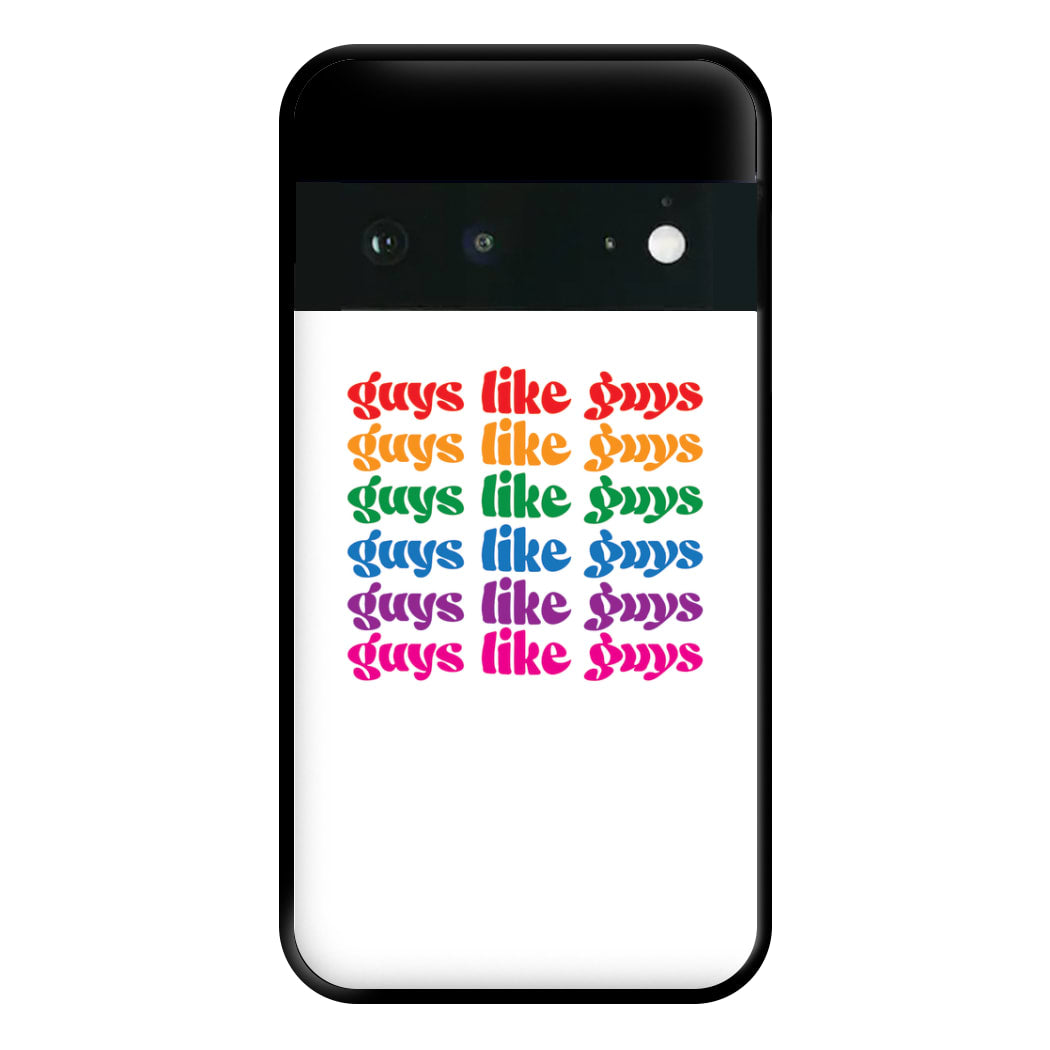 Guys like guys - Pride Phone Case for Google Pixel 6a