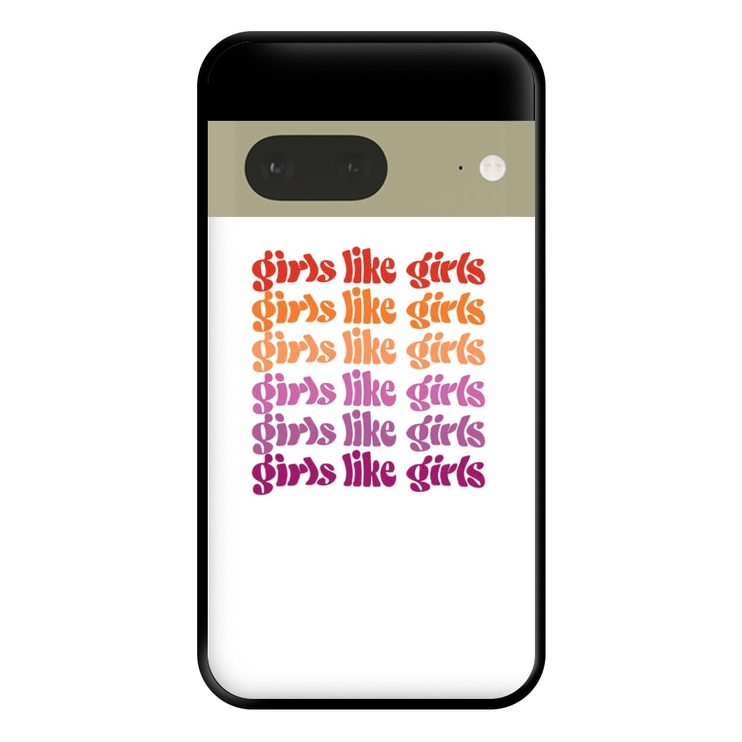 Girls like girls - Pride Phone Case for Google Pixel 7a