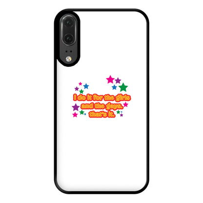 I do it for the girls and the gays - Pride Phone Case for Huawei P20