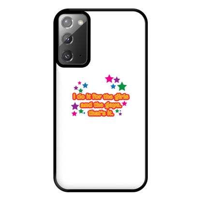 I do it for the girls and the gays - Pride Phone Case for Galaxy Note 20 Ultra