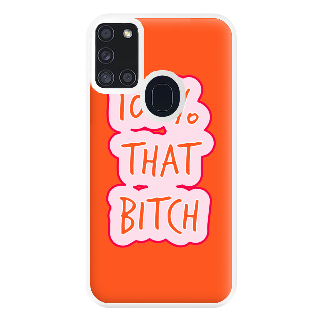 100% That Bitch Phone Case for Galaxy A21s