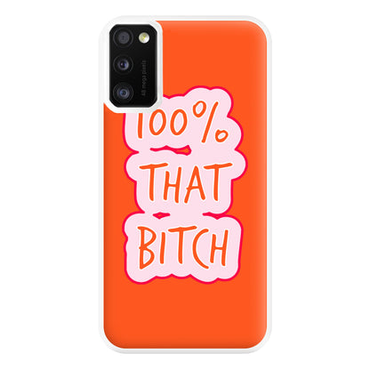 100% That Bitch Phone Case for Galaxy A41