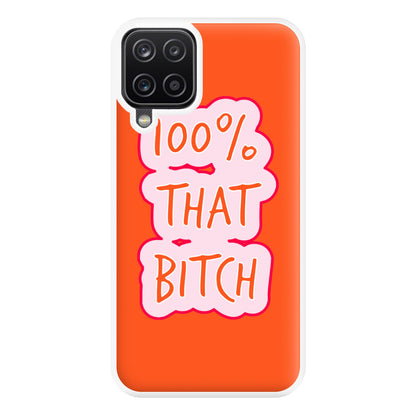 100% That Bitch Phone Case for Galaxy A12