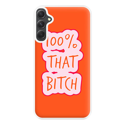 100% That Bitch Phone Case for Galaxy A14