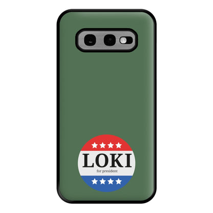 Loki For President Phone Case for Galaxy S10e