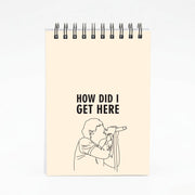 How Did I Get Here Outline Notebook 4