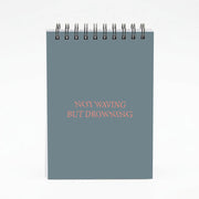 Not Waving But Drowning - Notebook 4