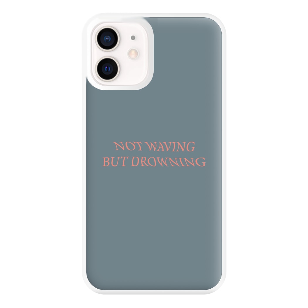 Not Waving But Drowning - Phone Case for iPhone 12 Mini