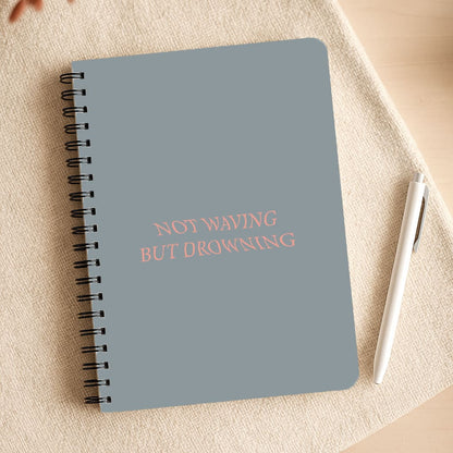 Not Waving But Drowning - Notepad