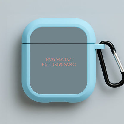 Not Waving But Drowning - Blue AirPods Case