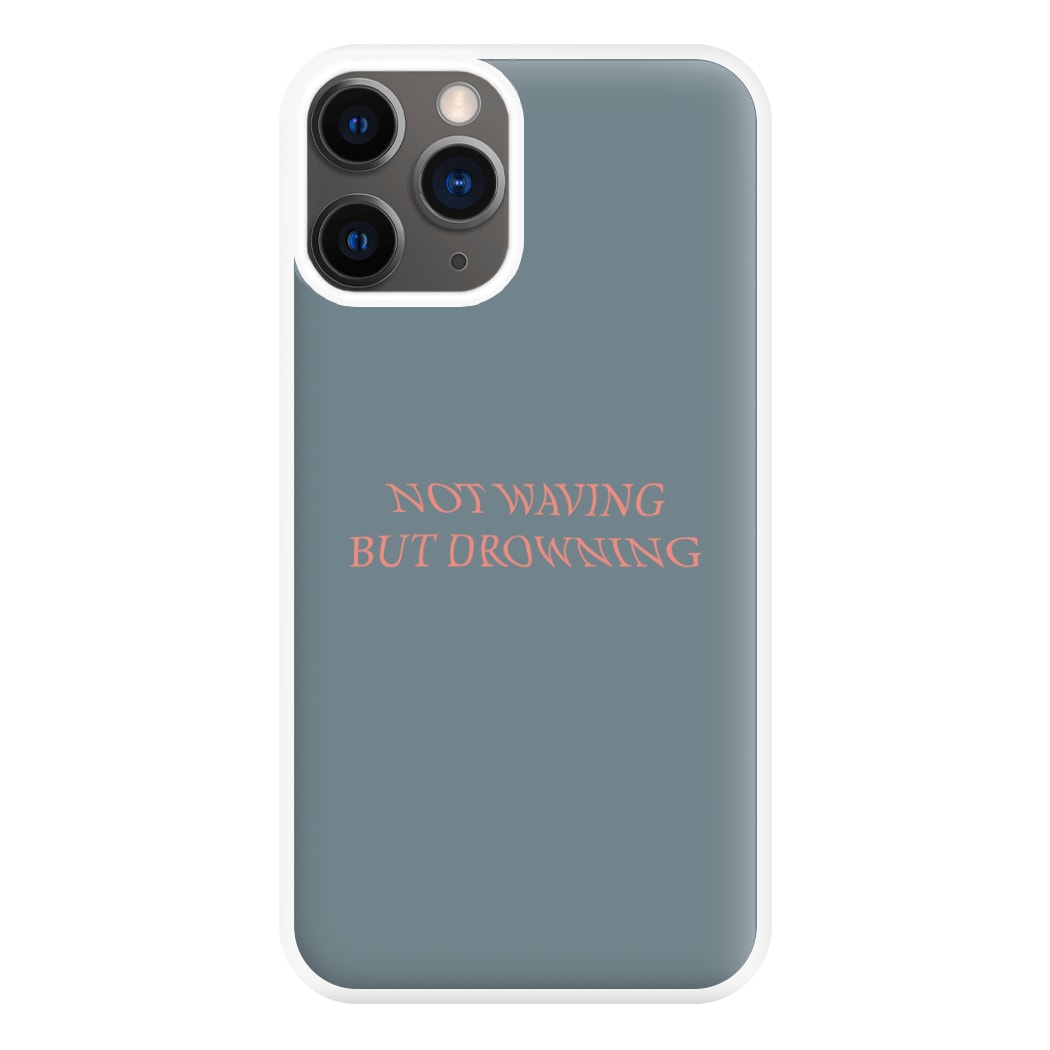 Not Waving But Drowning - Phone Case for iPhone 12 Pro Max