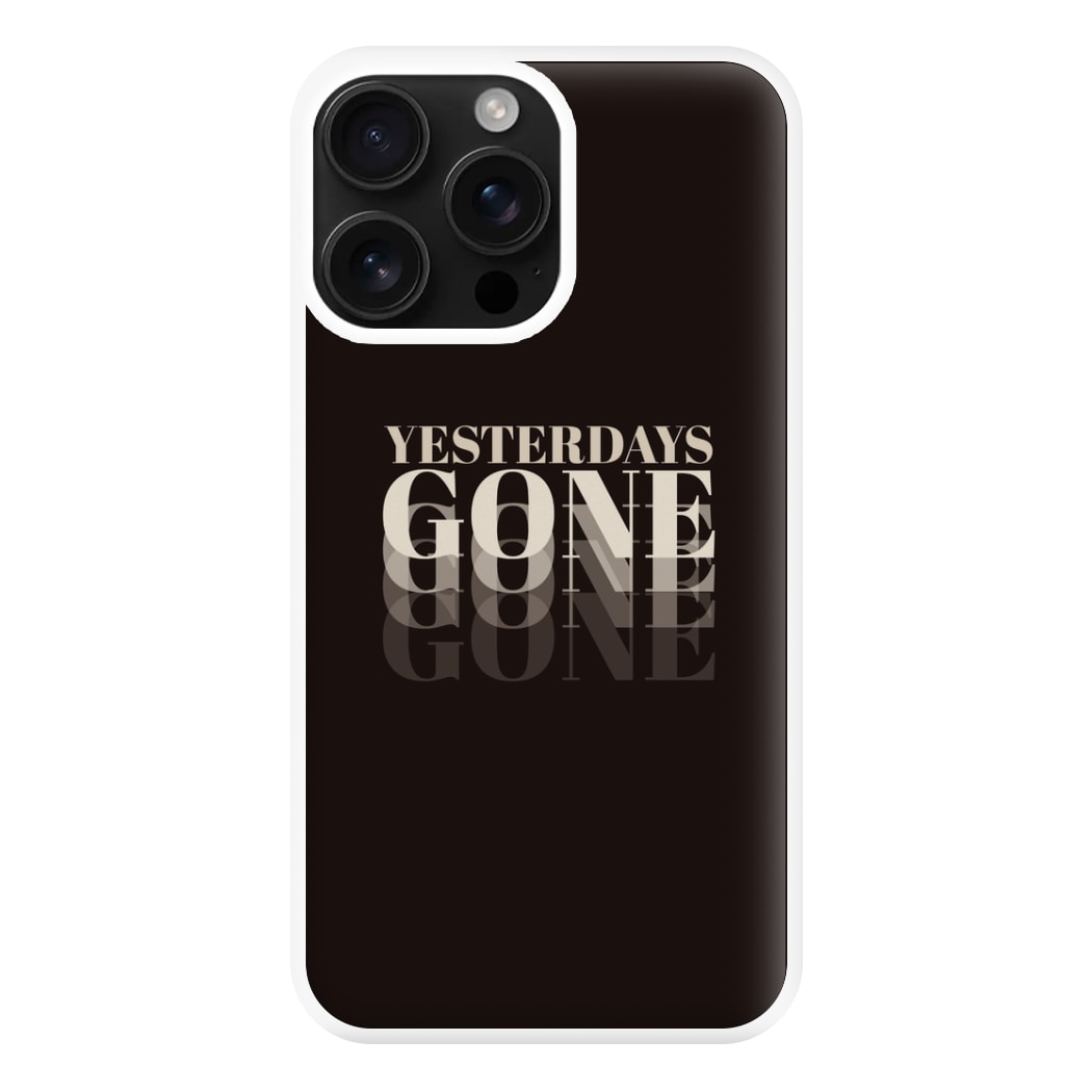 Yesterdays Gone - Phone Case