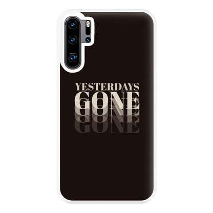 Yesterdays Gone - Phone Case for Huawei P30 Pro