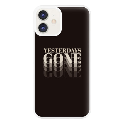 Yesterdays Gone - Phone Case for iPhone 11