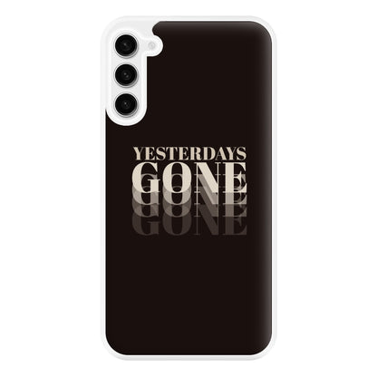 Yesterdays Gone - Phone Case for Galaxy S23FE