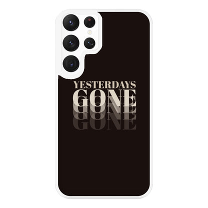 Yesterdays Gone - Phone Case for Galaxy S22 Ultra