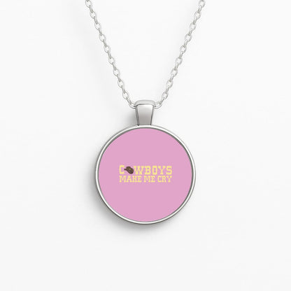 Cowboys Make Me Cry - Post Circle Necklace