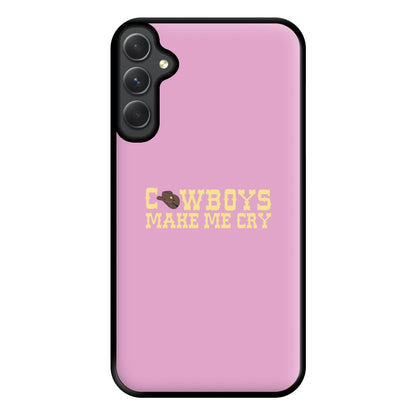 Cowboys Make Me Cry - Post Phone Case for Galaxy A54