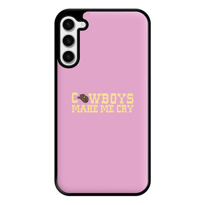 Cowboys Make Me Cry - Post Phone Case for Galaxy S23 Plus