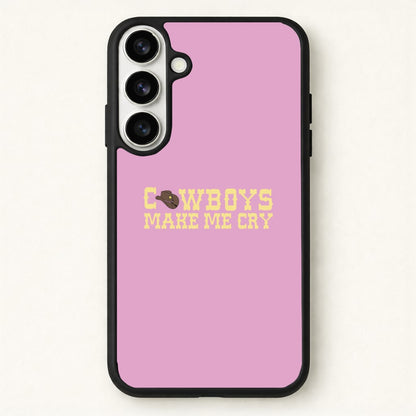 Cowboys Make Me Cry - Post Phone Case for Galaxy S26 Plus