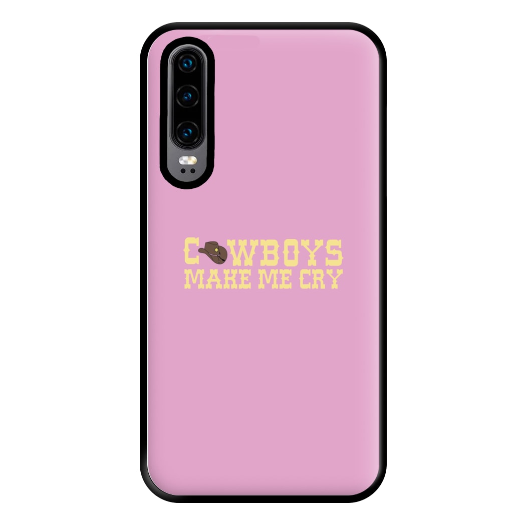 Cowboys Make Me Cry - Post Phone Case for Huawei P30