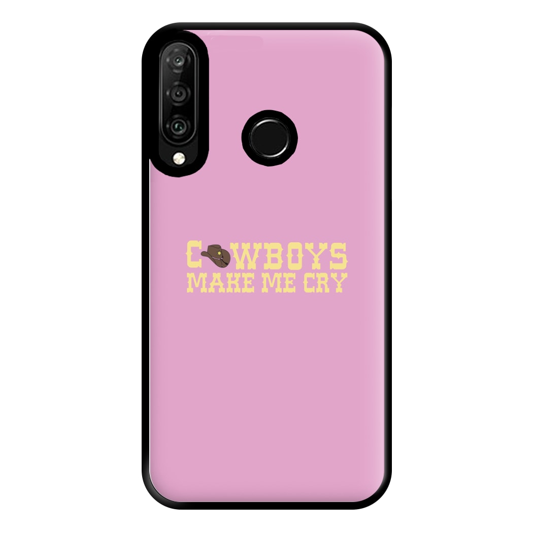 Cowboys Make Me Cry - Post Phone Case for Huawei P30 Lite