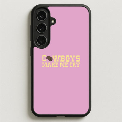 Cowboys Make Me Cry - Post Phone Case for Galaxy S25FE