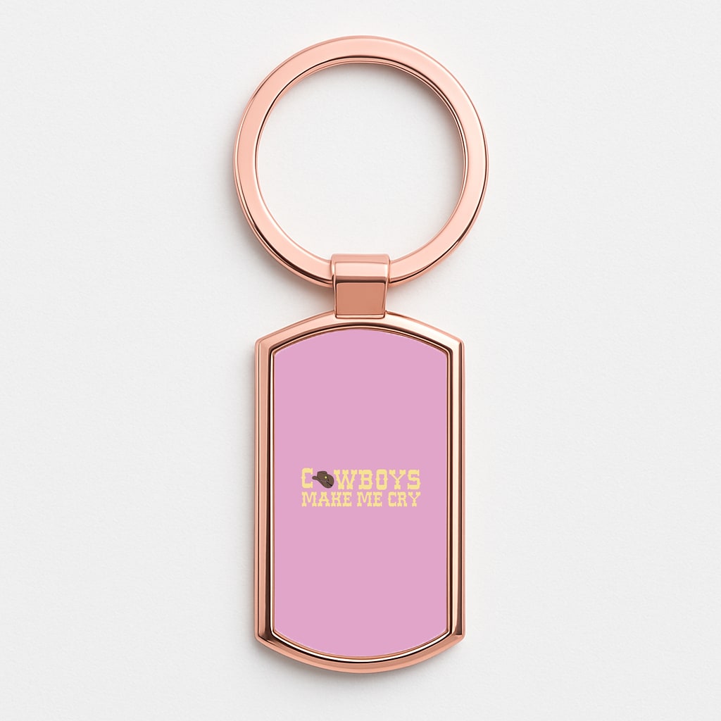 Cowboys Make Me Cry - Post Rose Gold Keyring