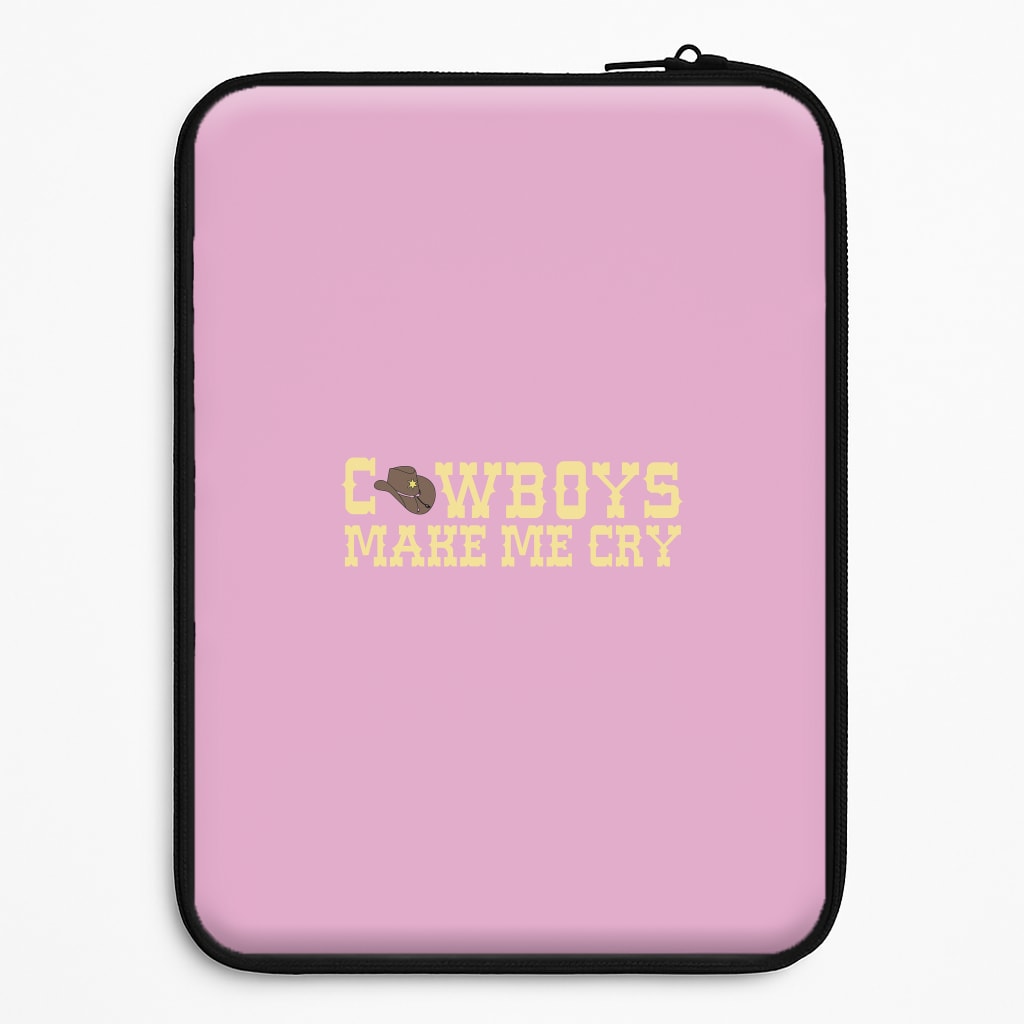 Cowboys Make Me Cry - Post Universal Laptop Sleeve