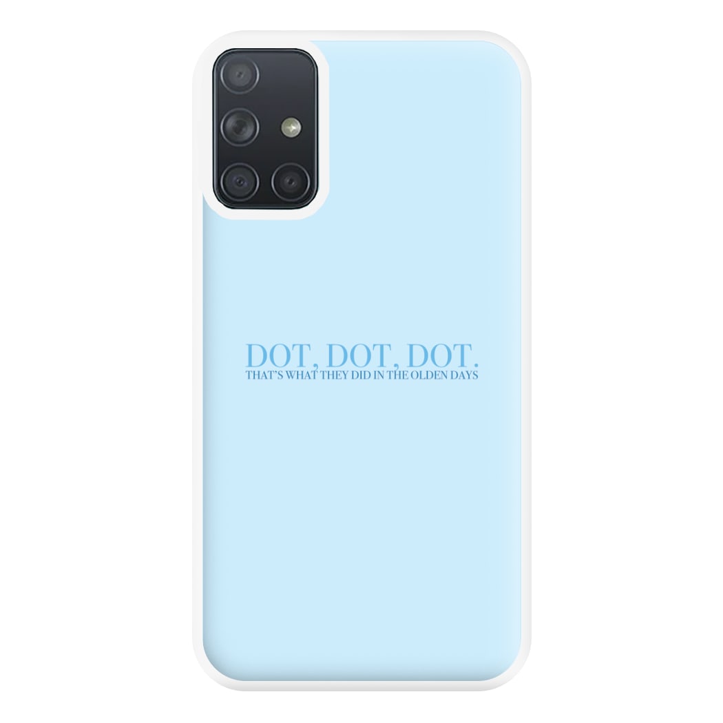 Dot, Dot, Dot Phone Case for Galaxy A71