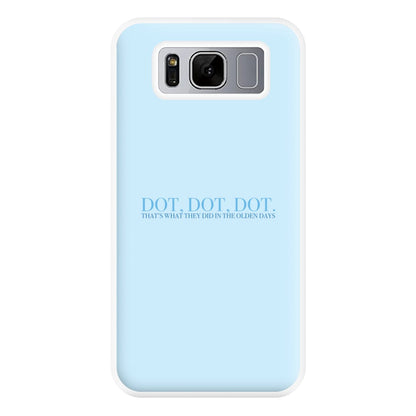 Dot, Dot, Dot Phone Case for Galaxy S8 Plus