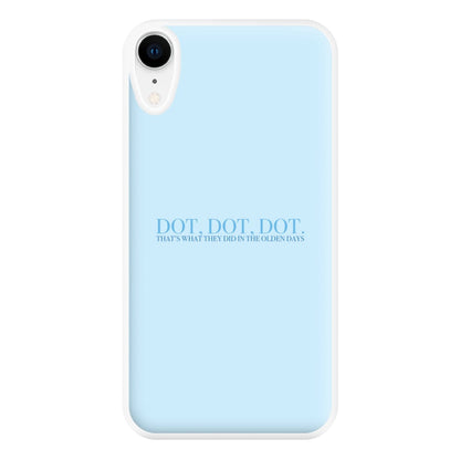 Dot, Dot, Dot Phone Case for iPhone XR