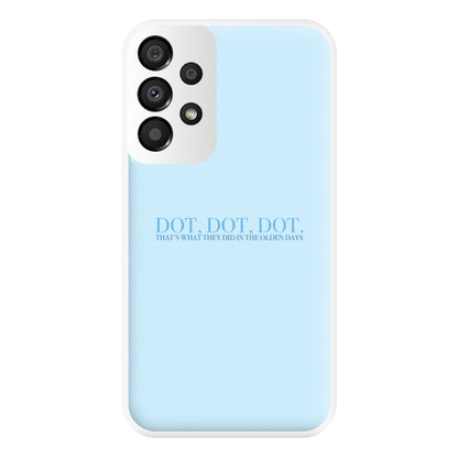 Dot, Dot, Dot Phone Case for Galaxy A33