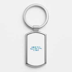 Screw Em If They Can't Take A Joke Silver Keyring