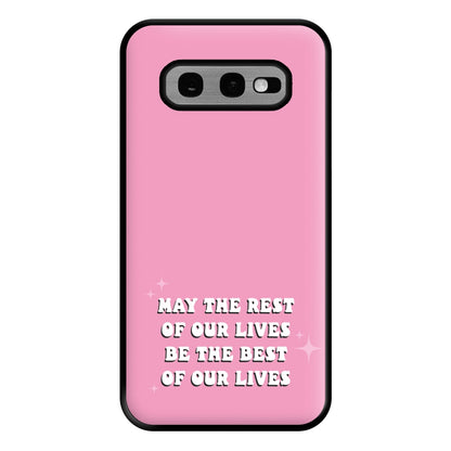 Best Of Our Lives Phone Case for Galaxy S10e