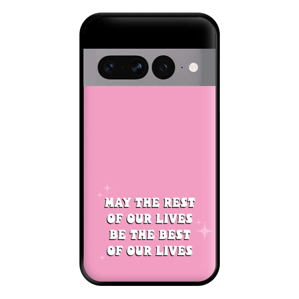 Best Of Our Lives Phone Case for Google Pixel 7 Pro