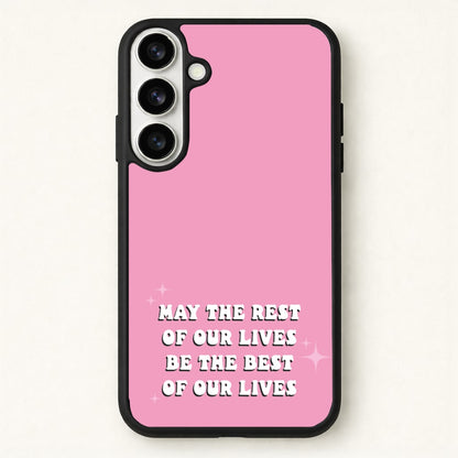 Best Of Our Lives Phone Case for Galaxy S26