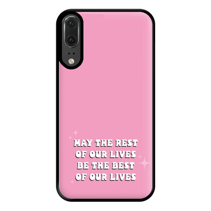 Best Of Our Lives Phone Case for Huawei P20