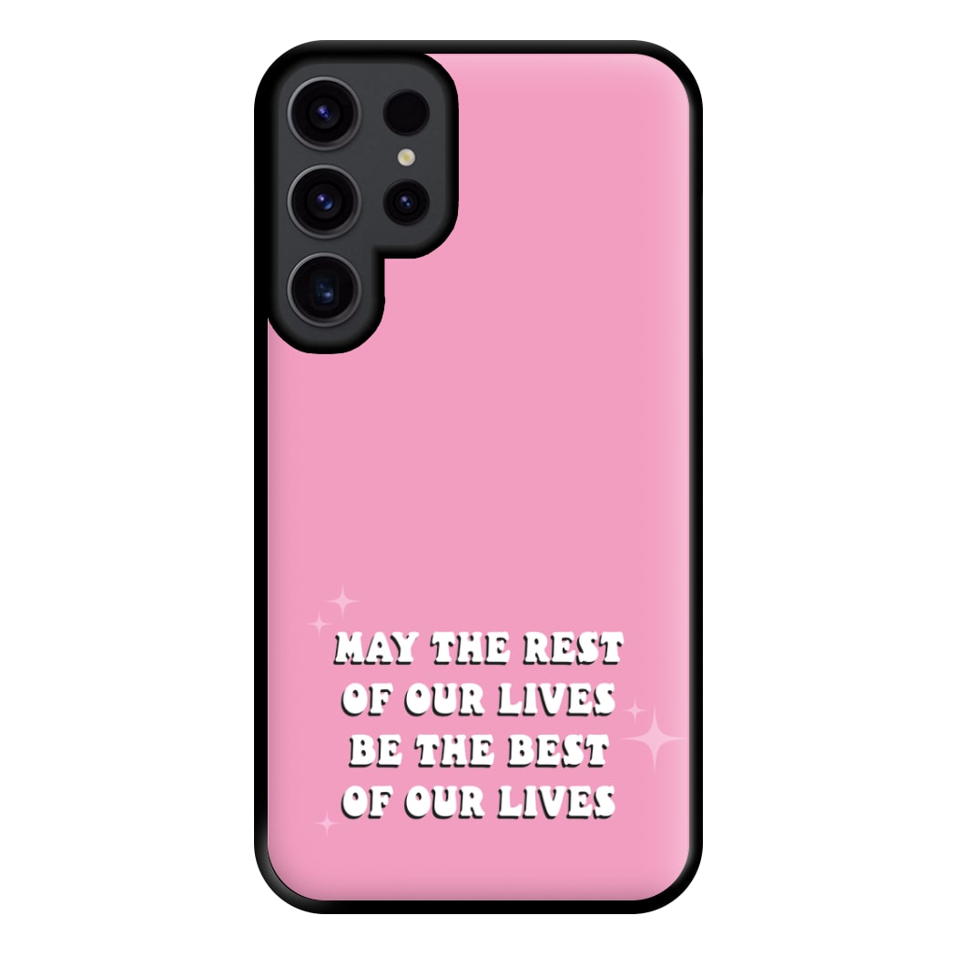 Best Of Our Lives Phone Case for Galaxy S23 Ultra