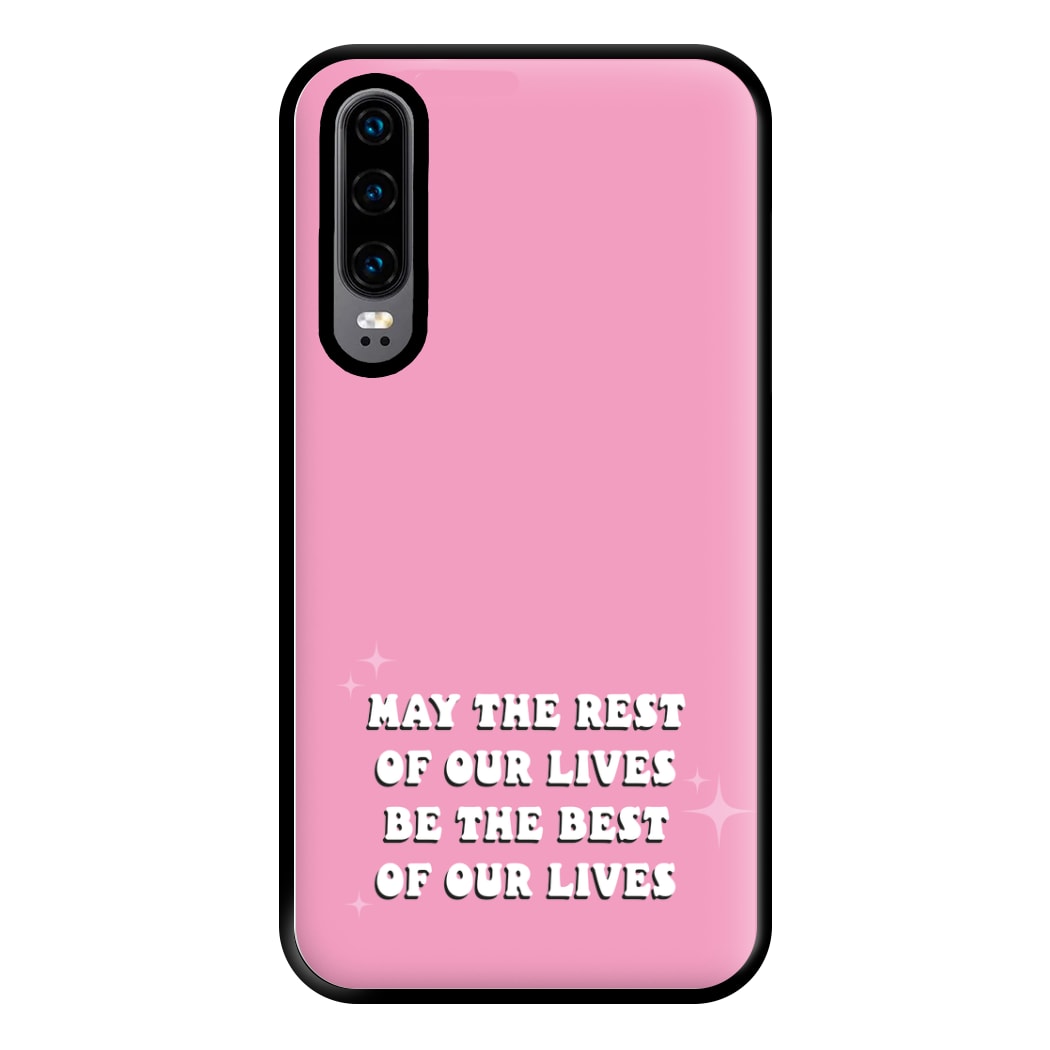 Best Of Our Lives Phone Case for Huawei P30