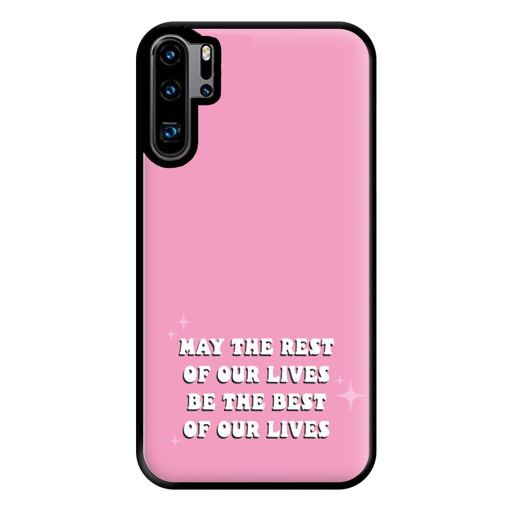 Best Of Our Lives Phone Case for Huawei P30 Pro