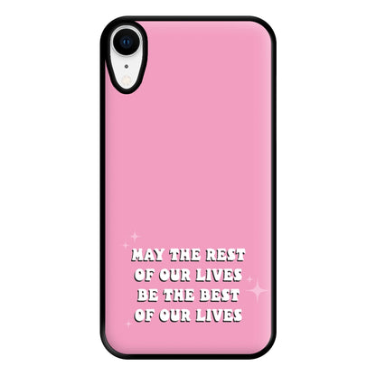 Best Of Our Lives Phone Case for iPhone XR