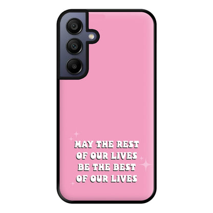 Best Of Our Lives Phone Case for Galaxy A15