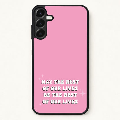 Best Of Our Lives Phone Case for Galaxy A17