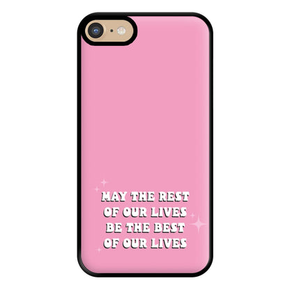 Best Of Our Lives Phone Case for iPhone 6 / 7 / 8 / SE