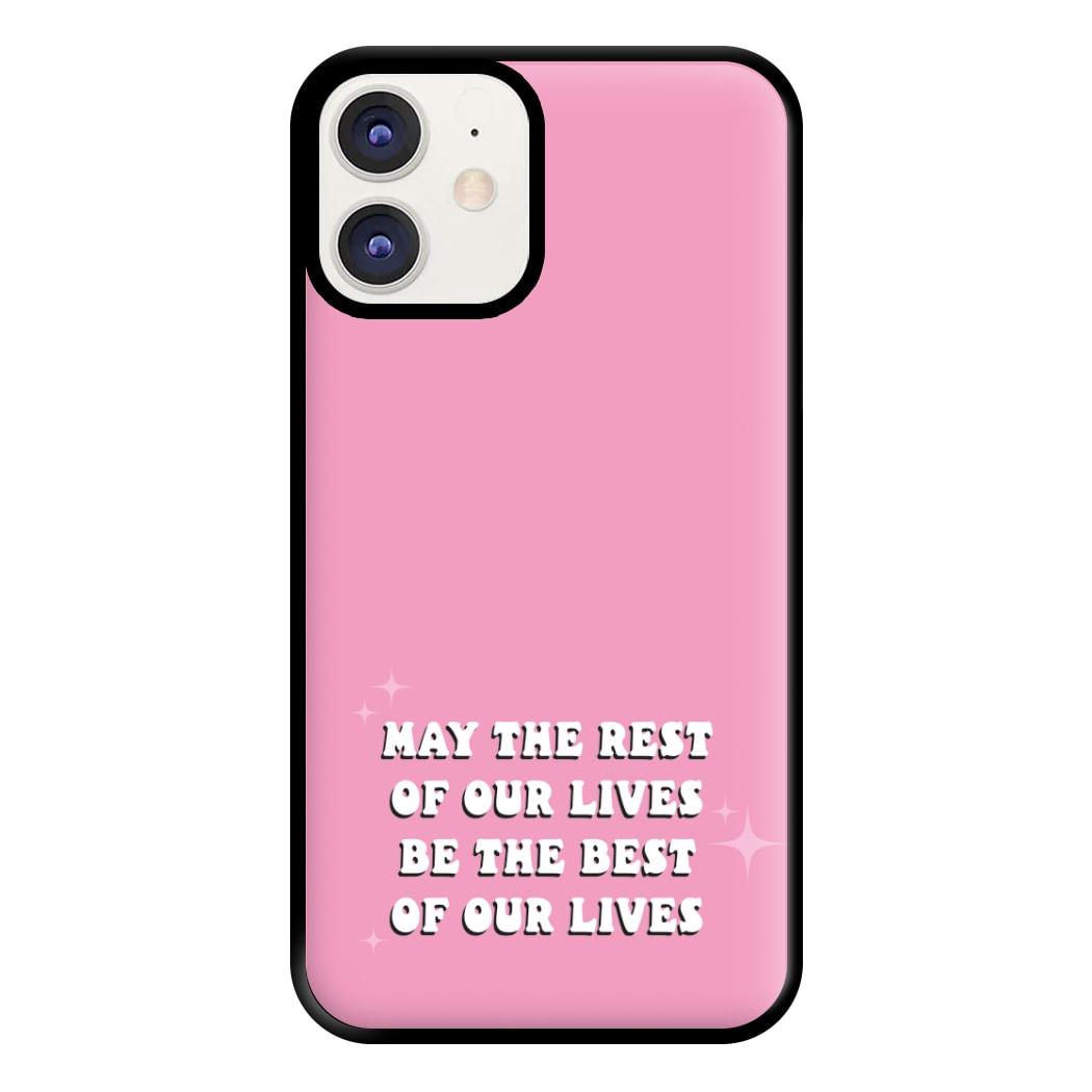 Best Of Our Lives Phone Case for iPhone 11